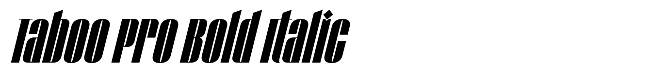 Taboo Pro Bold Italic